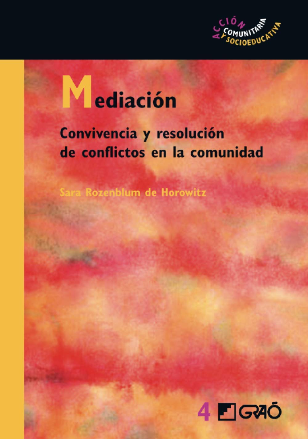 Mediación : convivencia y resolución de conflictos en la comunidad Study Guides