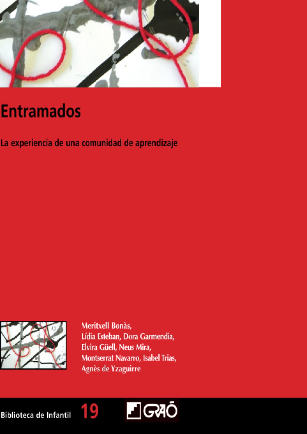 Bonàs Solà, M: Entramados : la experiencia de una comunidad Reading Aloud & Learning to Read
