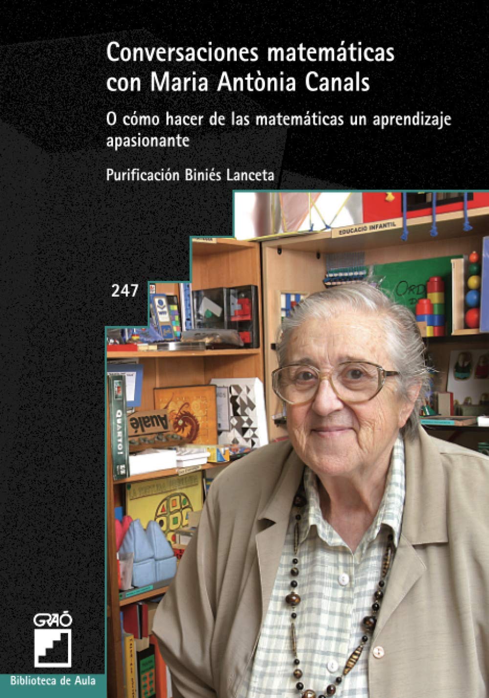 Conversaciones matemáticas con Maria Antònia Canals: O cómo hacer de las matemáticas un aprendizaje apasionante (Biblioteca de Aula, Band 247) Books