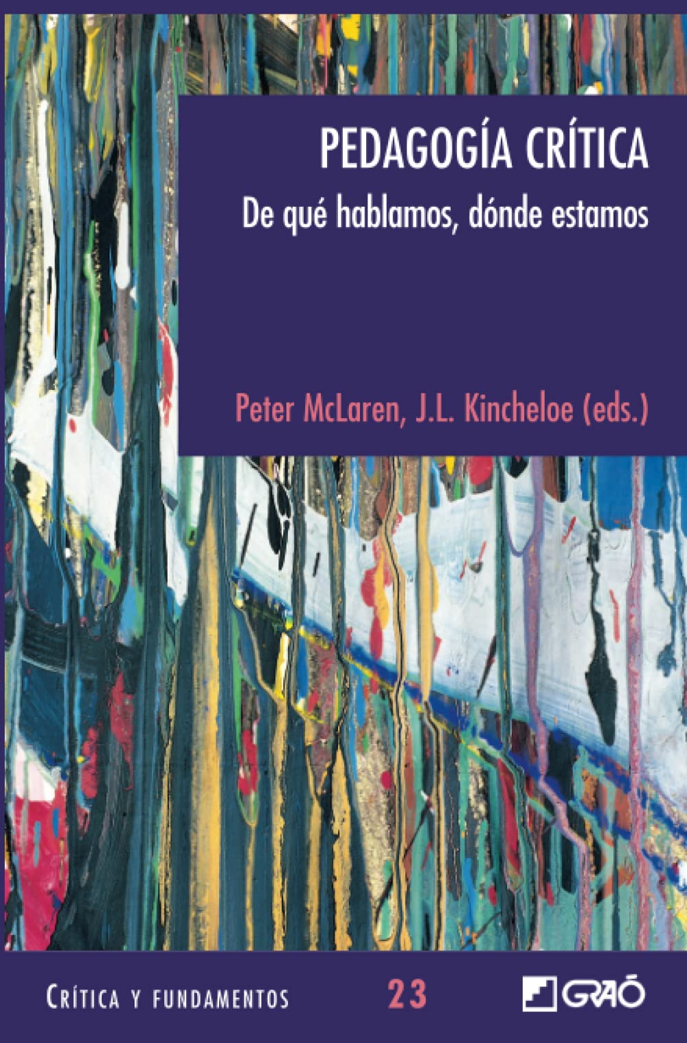 Pedagogía crítica: De qué hablamos, dónde estamos (Fundamentos de la educación, Band 23) Education & Training