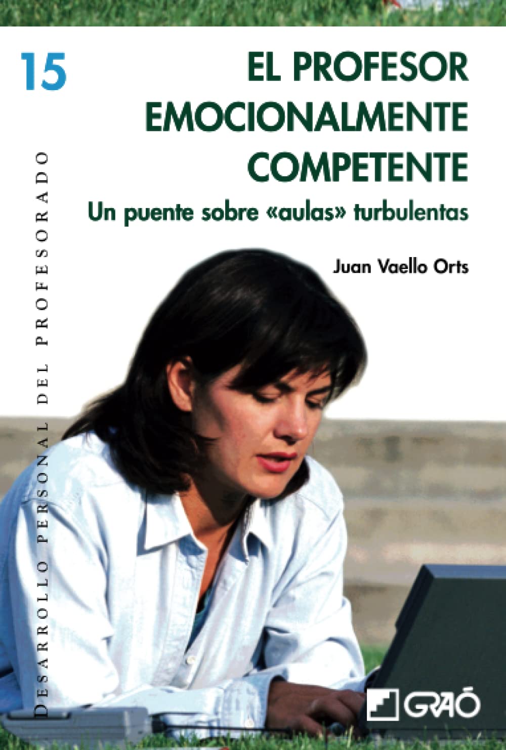 El profesor emocionalmente competente: Un puente sobre "aulas" turbulentas book