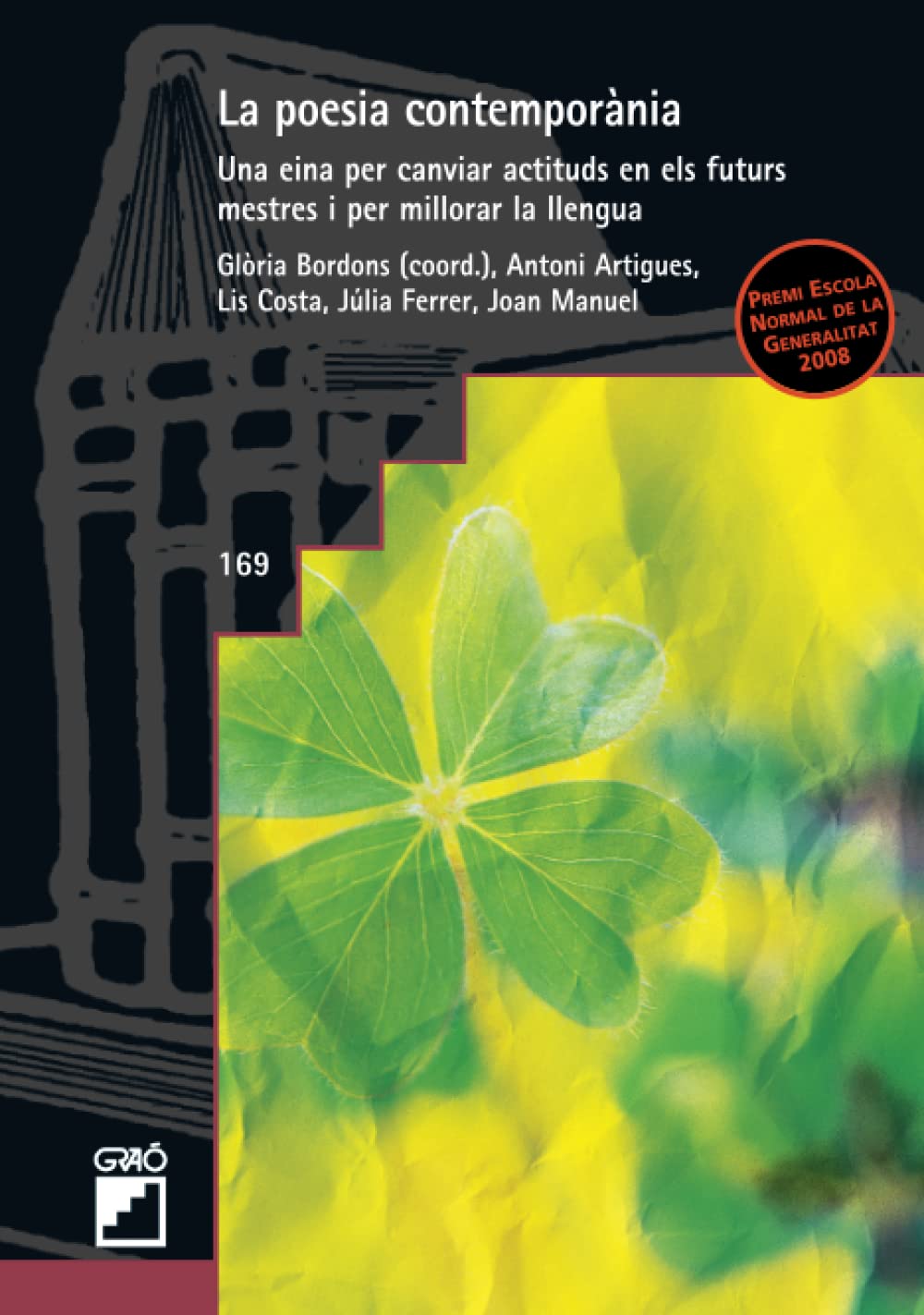 La poesia contemporània: Una eina per canviar actituds en els futurs mestres i permillorar la llengua (Didàctica de la llengua i de la literatura, Band 169) Books