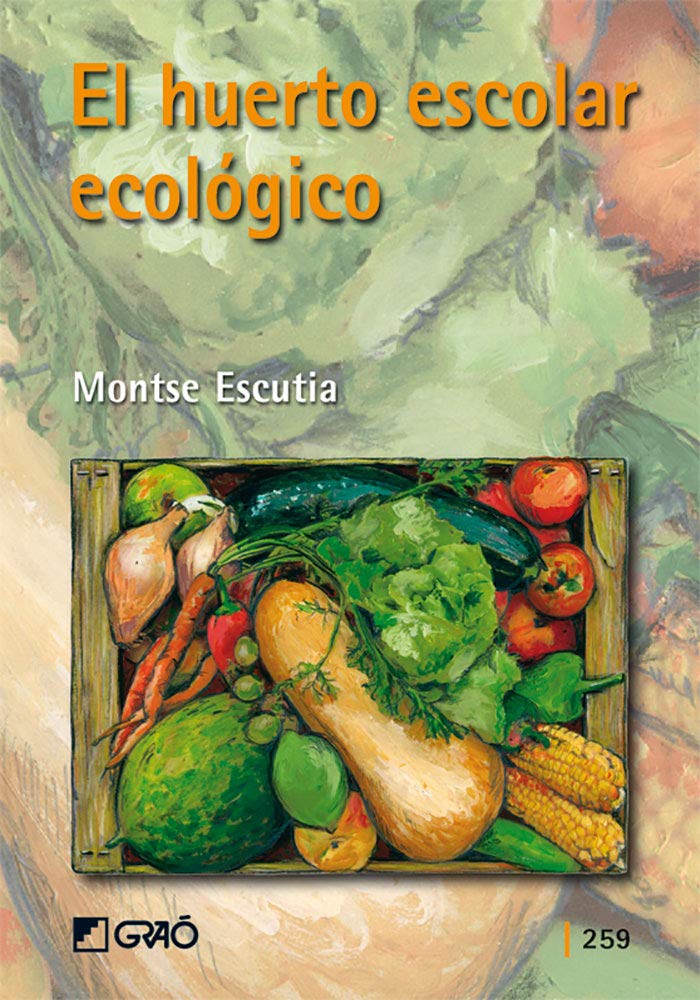 El huerto escolar ecológico (Graó Educación, Band 259) Mathematics