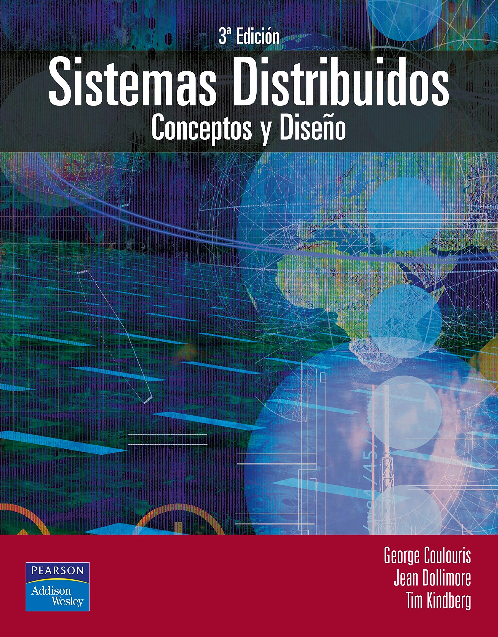 Sistemas distribuidos : conceptos y diseño: Conceptos y diseños Computer Science