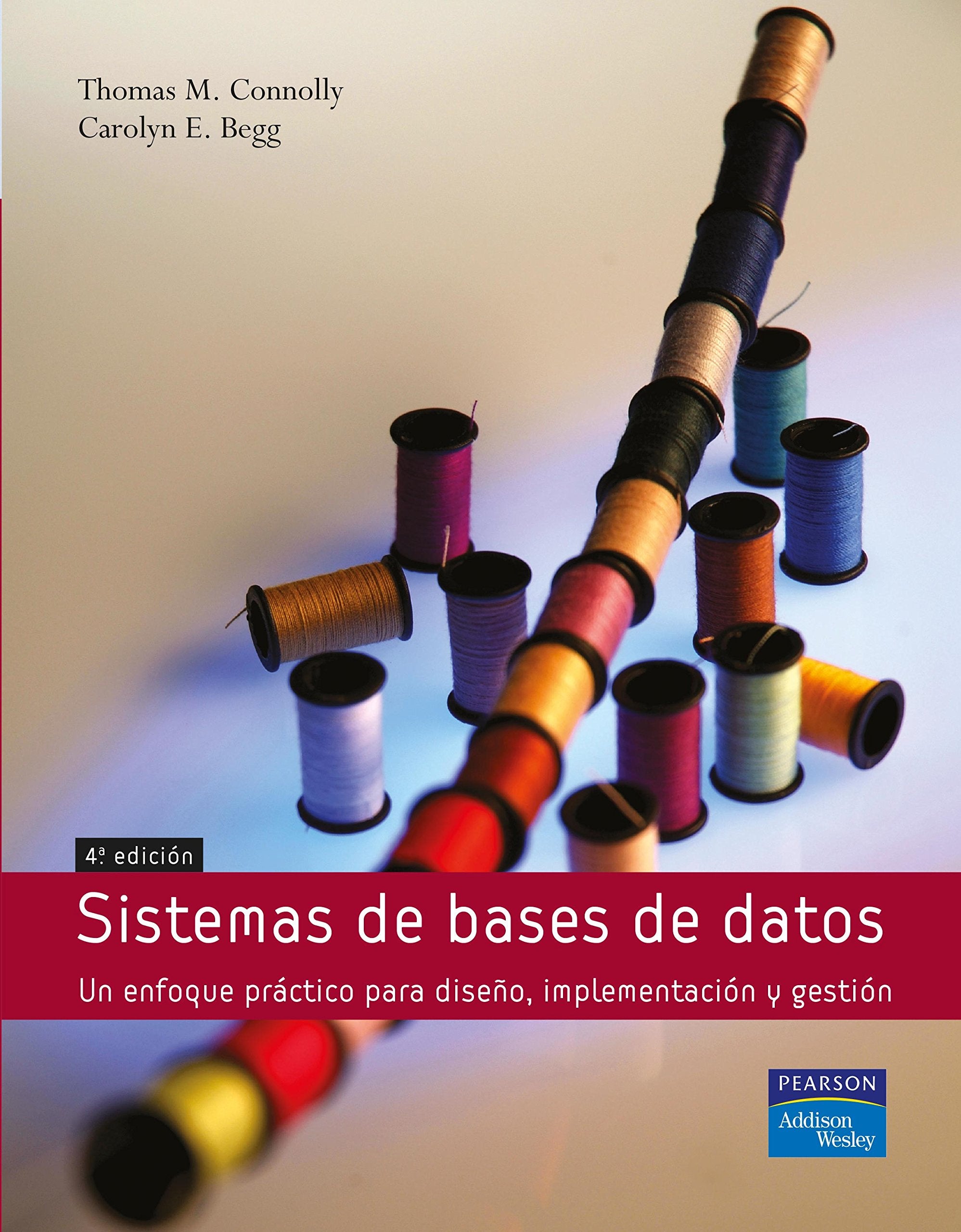 Sistemas de bases de datos : un enfoque práctico para diseño, implementación y gestión Computer Science