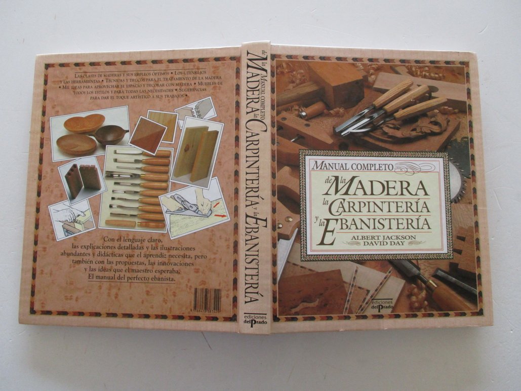 Manual Completo De La Madera, La Carpinteria Y La Ebanisteria/Complete Manual of Wood, Carpentry and Cabinet Work Hobbies & Crafts