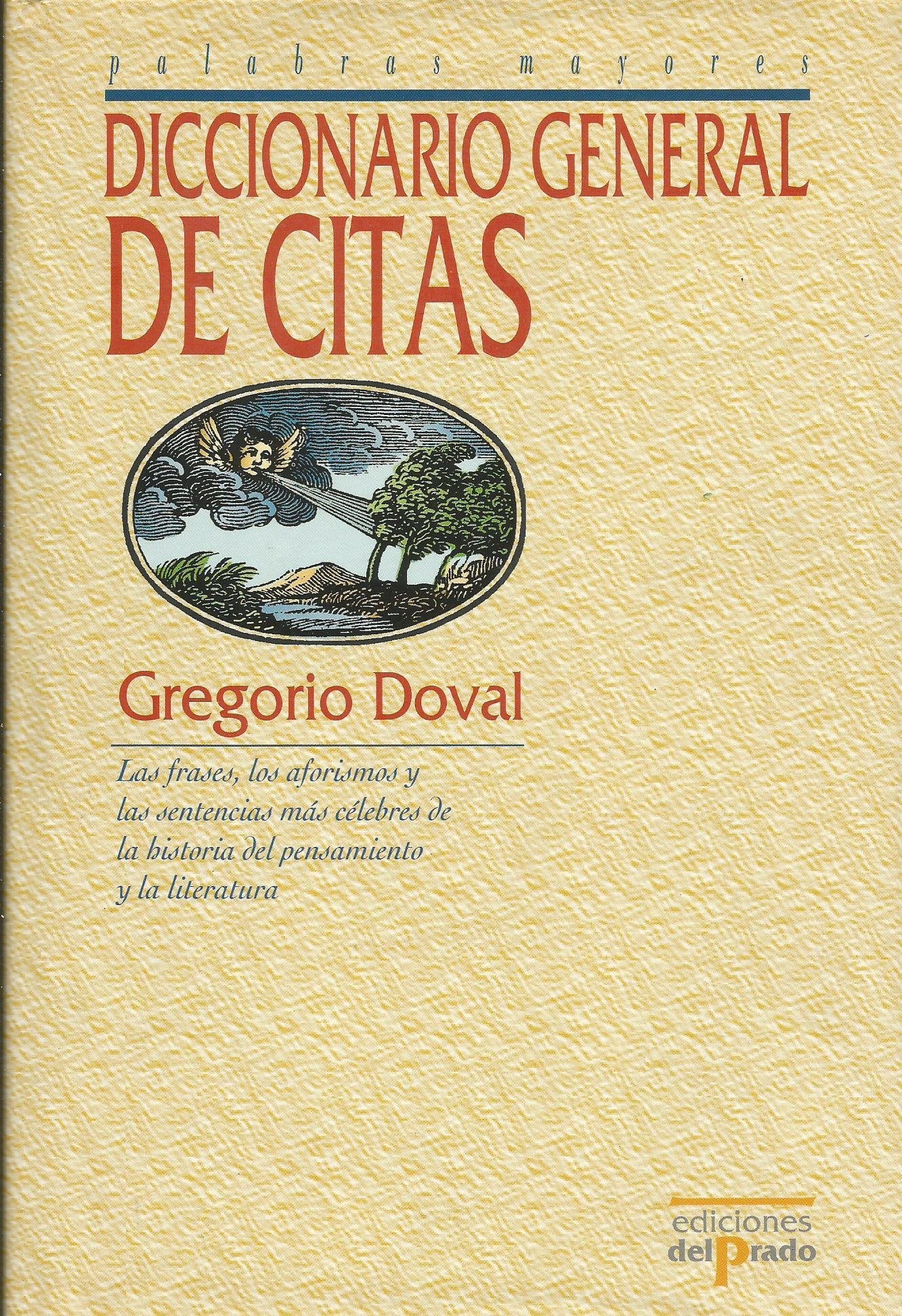 Diccionario general de citas / General dictionary of quotations (Ediciones Del Prado) Learning & Reference