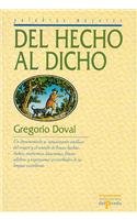 Del hecho al dicho/ From the Fact that ...Said (Palabras mayores) Contemporary literature