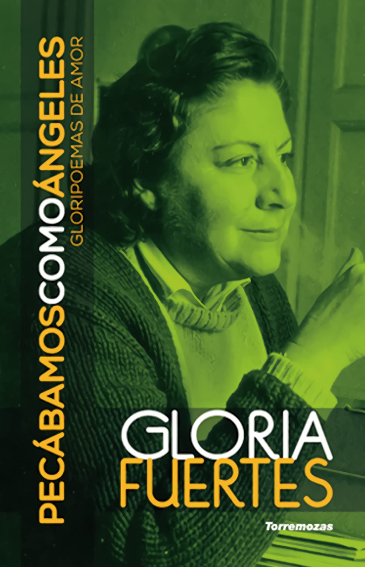 Pecábamos como ángeles : gloripoemas de amor Poetry