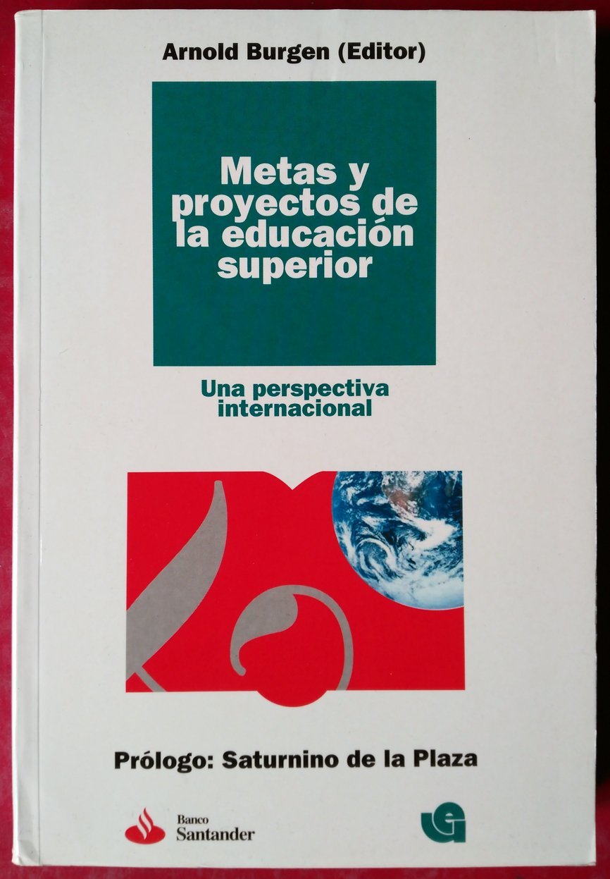 Metas y proyectos de la educacion superior: perspectiva internacional book