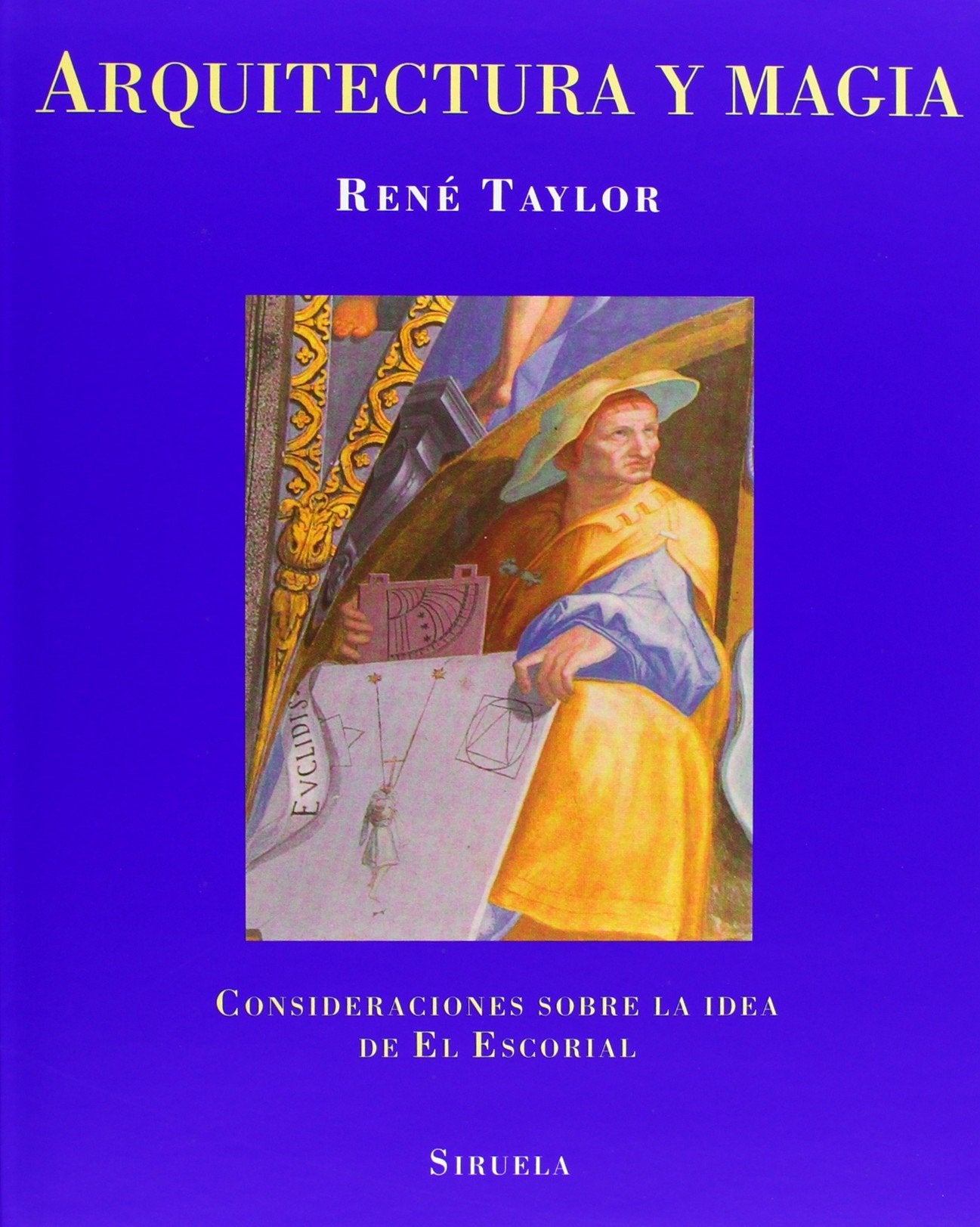 Arquitectura y magia/ Architecture and Magic: Consideraciones sobre la idea de El Escorial/ Considerations On the Idea of the Escorial book