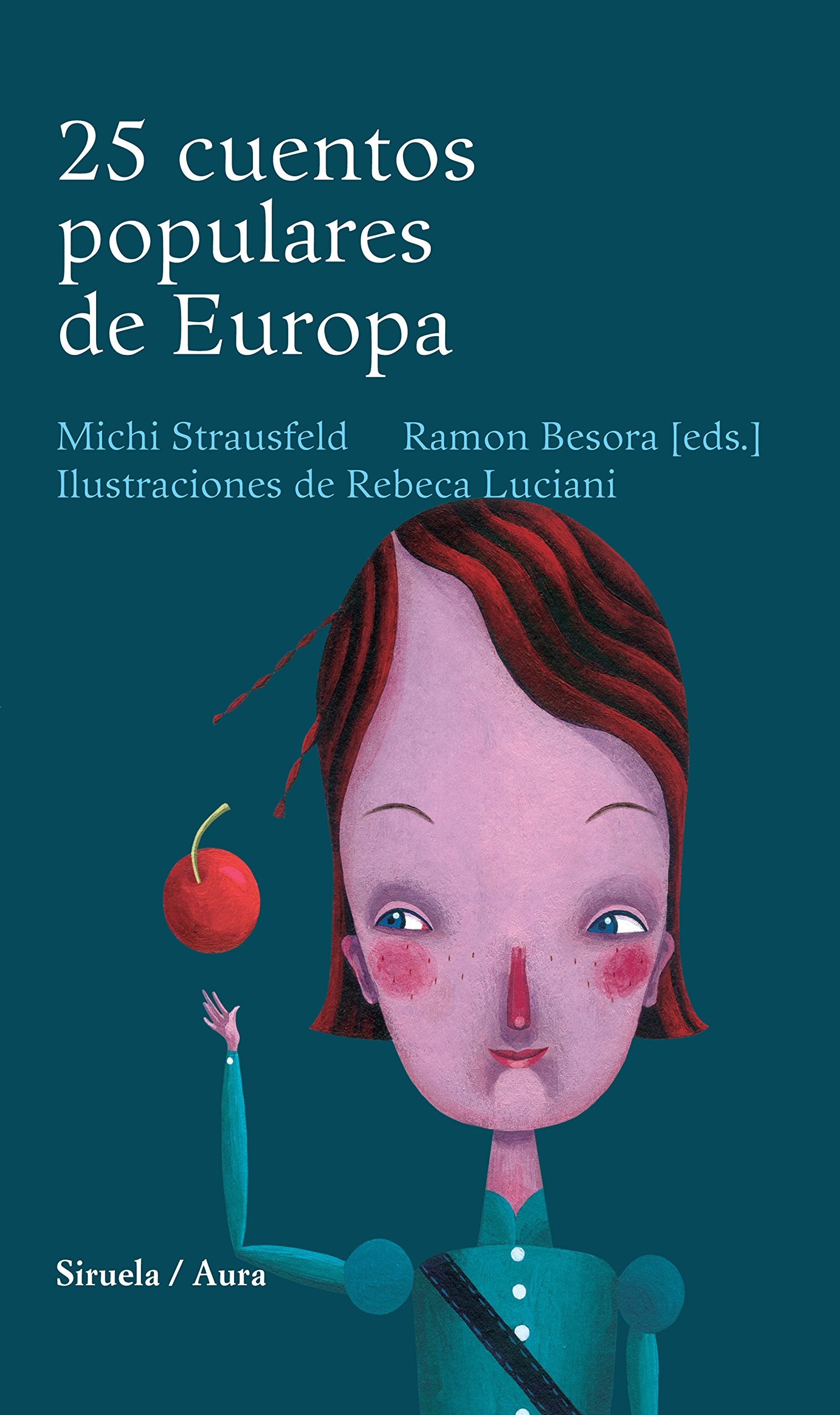 25 cuentos populares de Europa: Antología poética de Antonio Fernández Ferrer (Las Tres Edades / Cuentos Ilustrados, Band 2) Fairy Tales & Legends