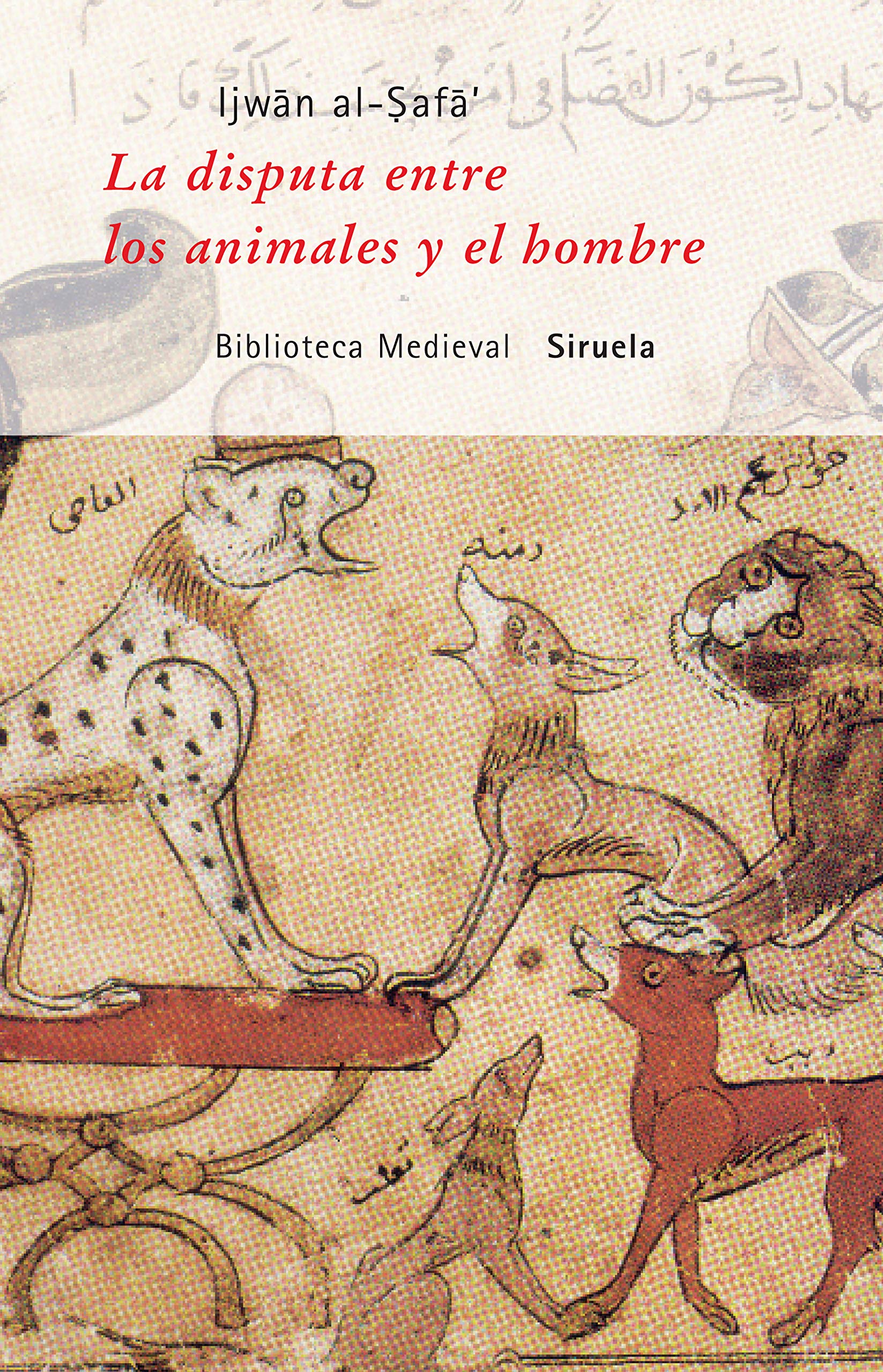 La disputa entre los animales y el hombre (Biblioteca Medieval, Band 26) Philosophy