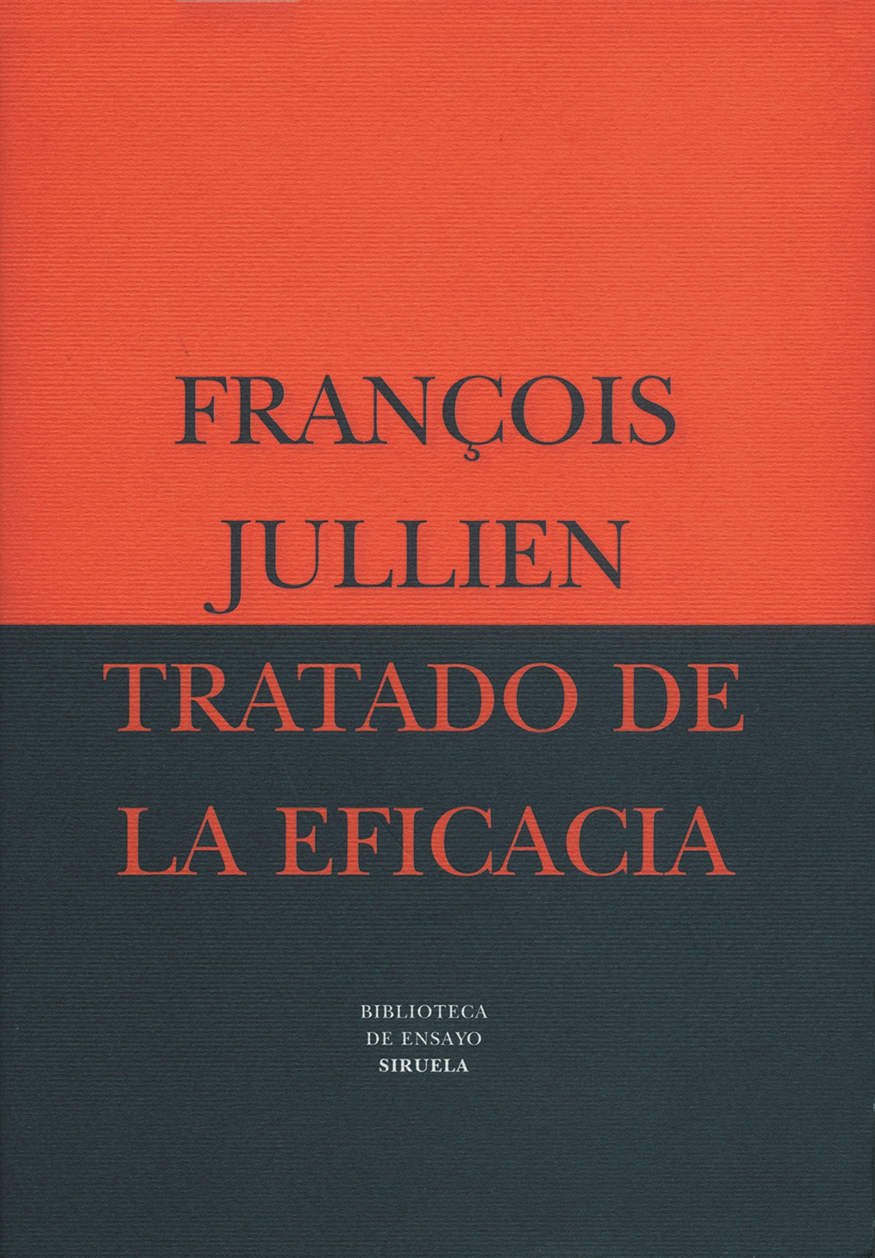 Tratado de la eficacia (Biblioteca de Ensayo / Serie mayor, Band 11) Philosophy