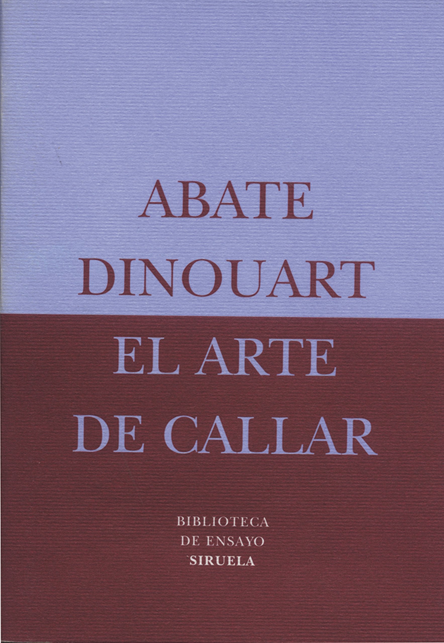 El arte de callar/ The art of silence book
