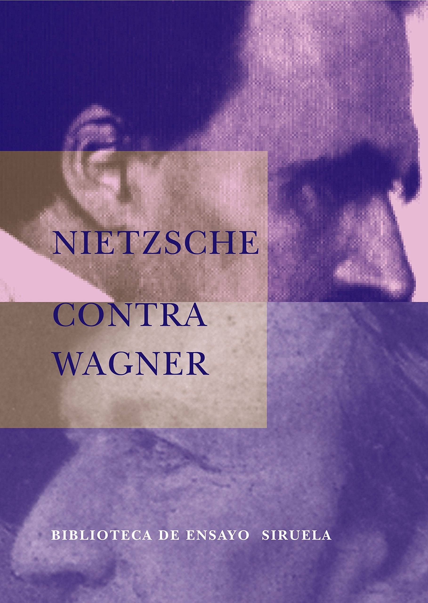 Nietzsche contra Wagner: El caso Wagner (Biblioteca de Ensayo / Serie mayor, Band 19) Philosophy