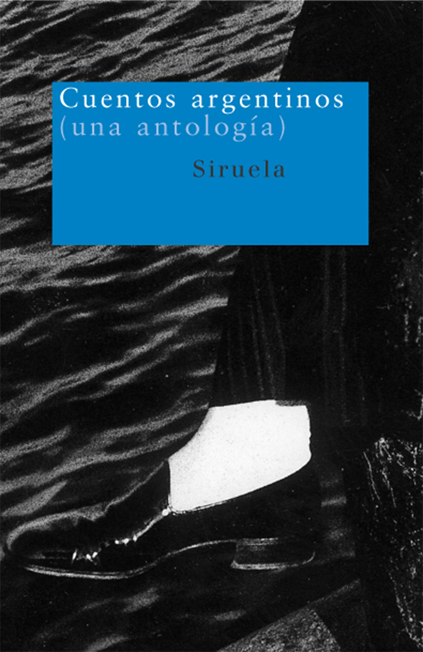 Cuentos Argentinos: Una Antologia: 35 (Nuevos Tiempos) book