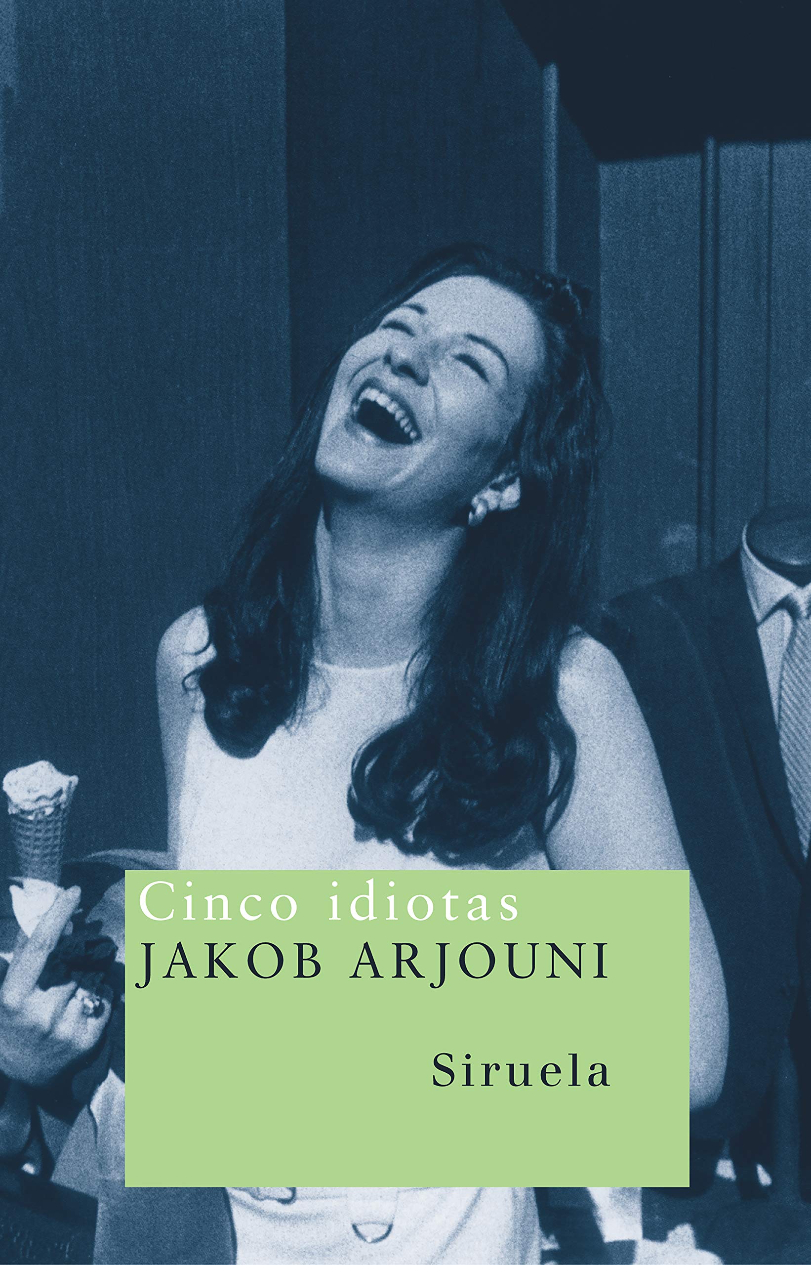 Cinco idiotas : cuentos de hadas (Nuevos Tiempos, Band 55) Contemporary literature
