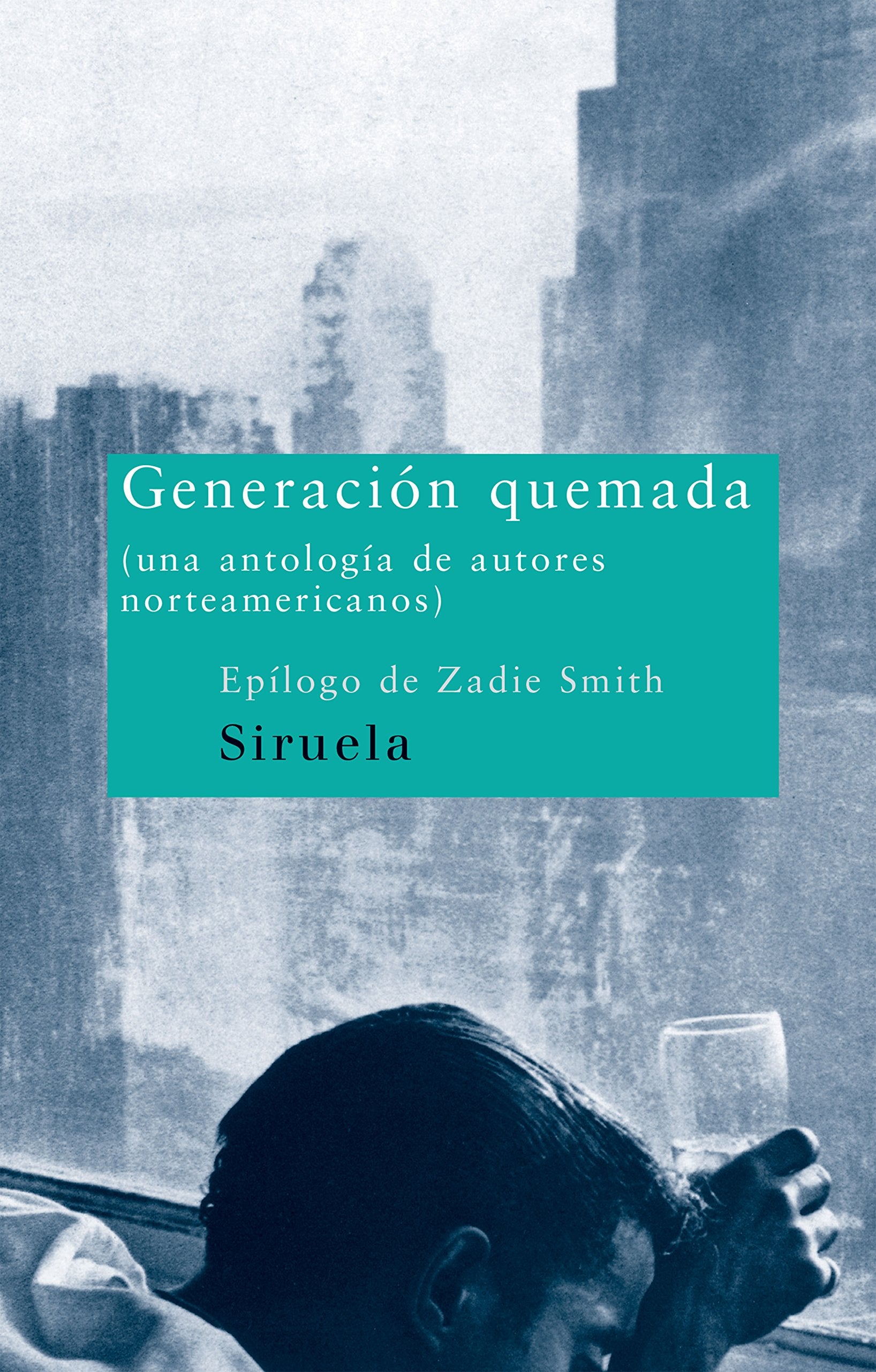 Generación quemada : una antología de autores norteamericanos (Nuevos Tiempos, Band 54) Contemporary literature