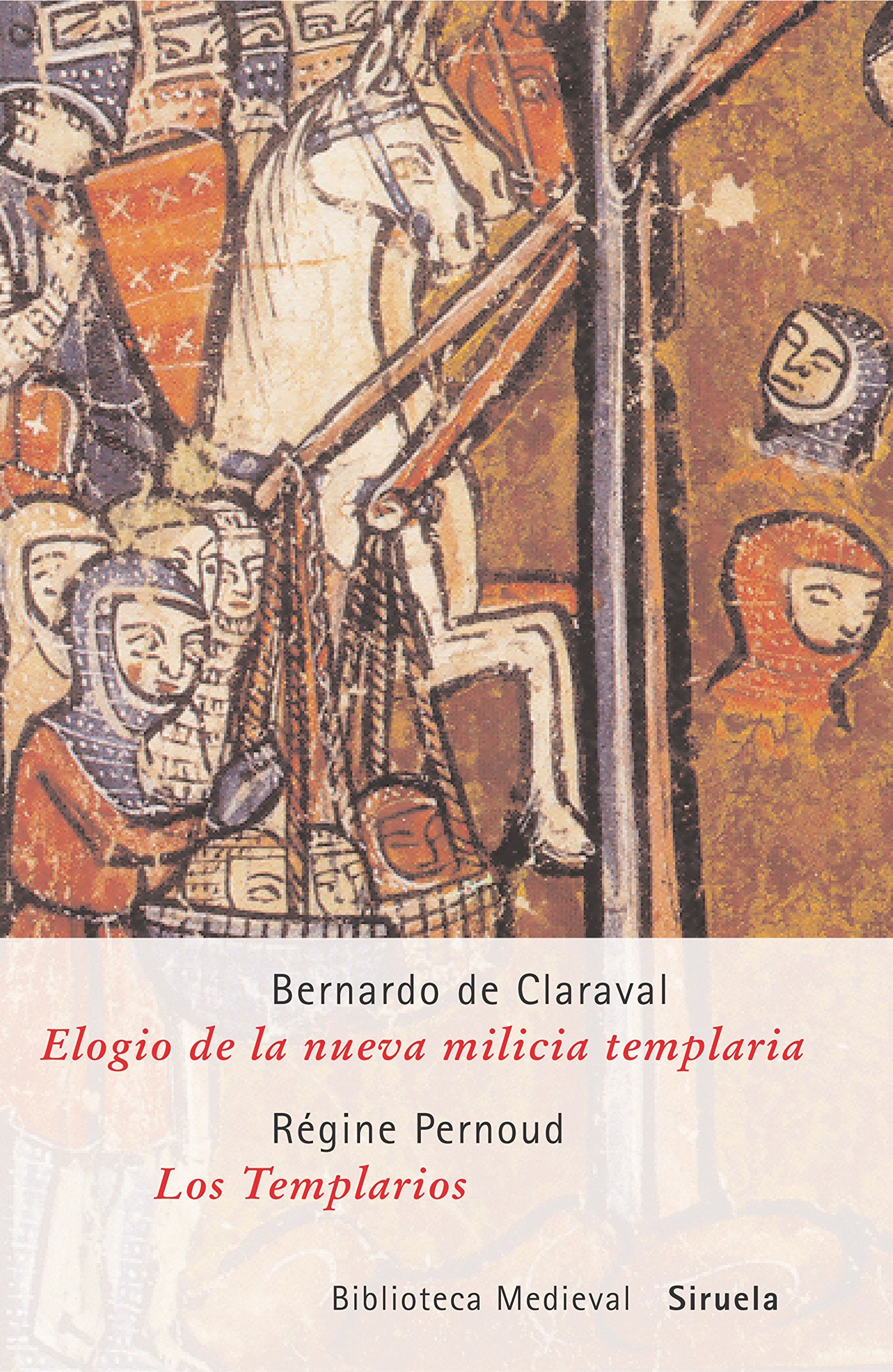 Elogio de la nueva milicia templaria : los Templarios (Biblioteca Medieval, Band 23) Social Sciences