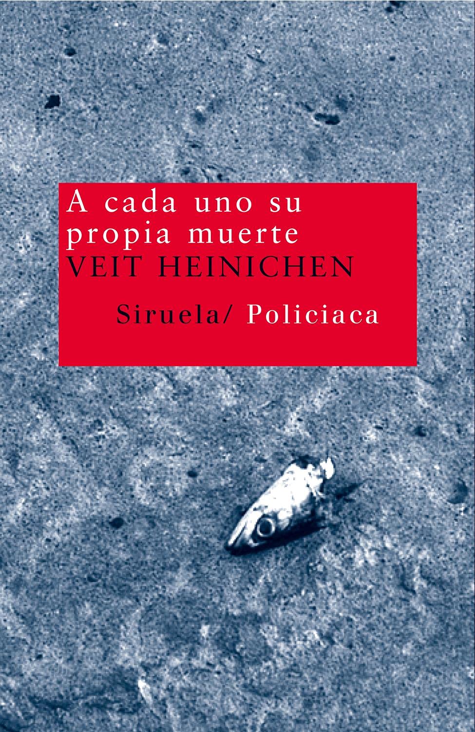 A cada uno su propia muerte (Nuevos Tiempos, Band 77) Contemporary literature
