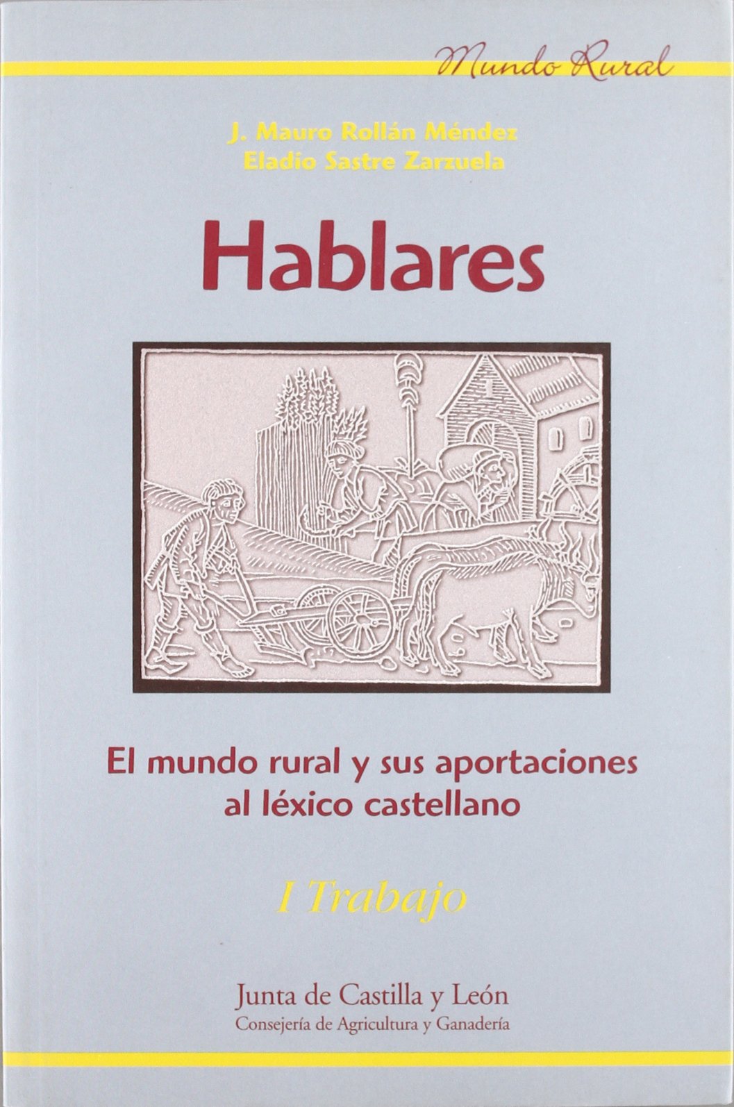 Hablares, el mundo rural y sus aportaciones al léxico castellano Foreign Languages ​​& Dictionaries