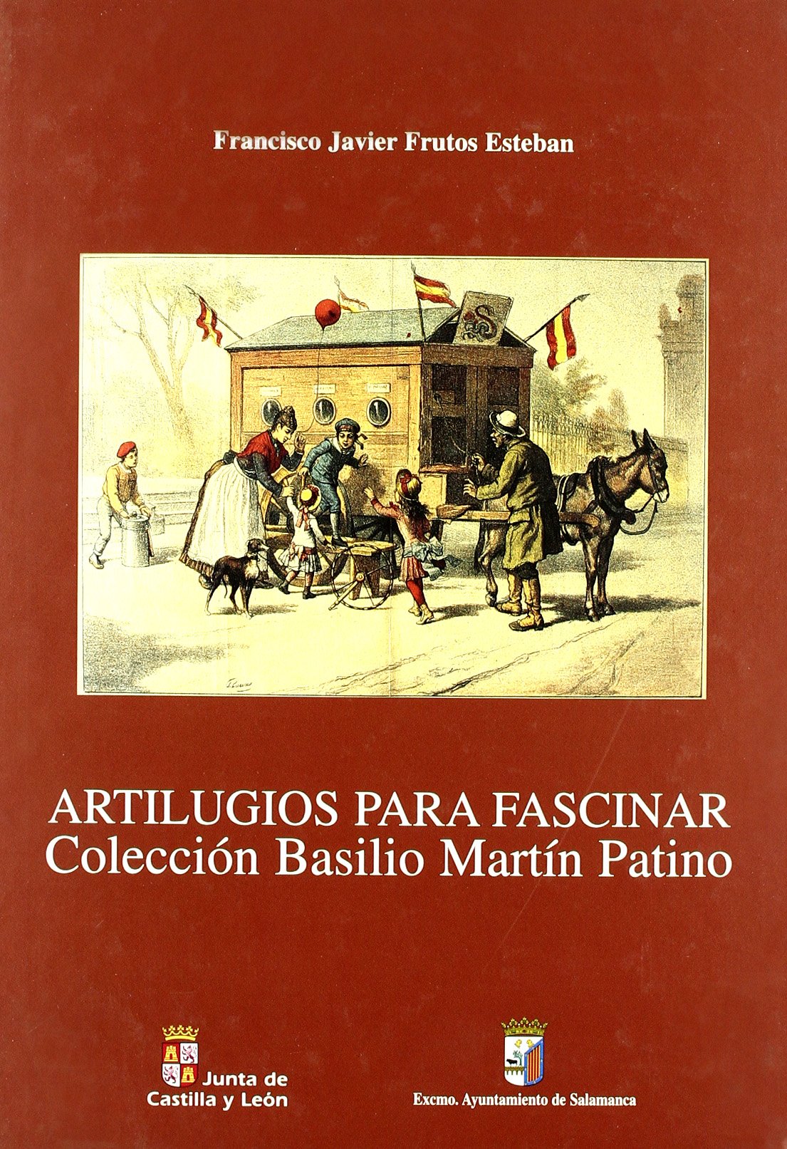 Artilugios para fascinar : colección Basilio Martín Patino Social Sciences