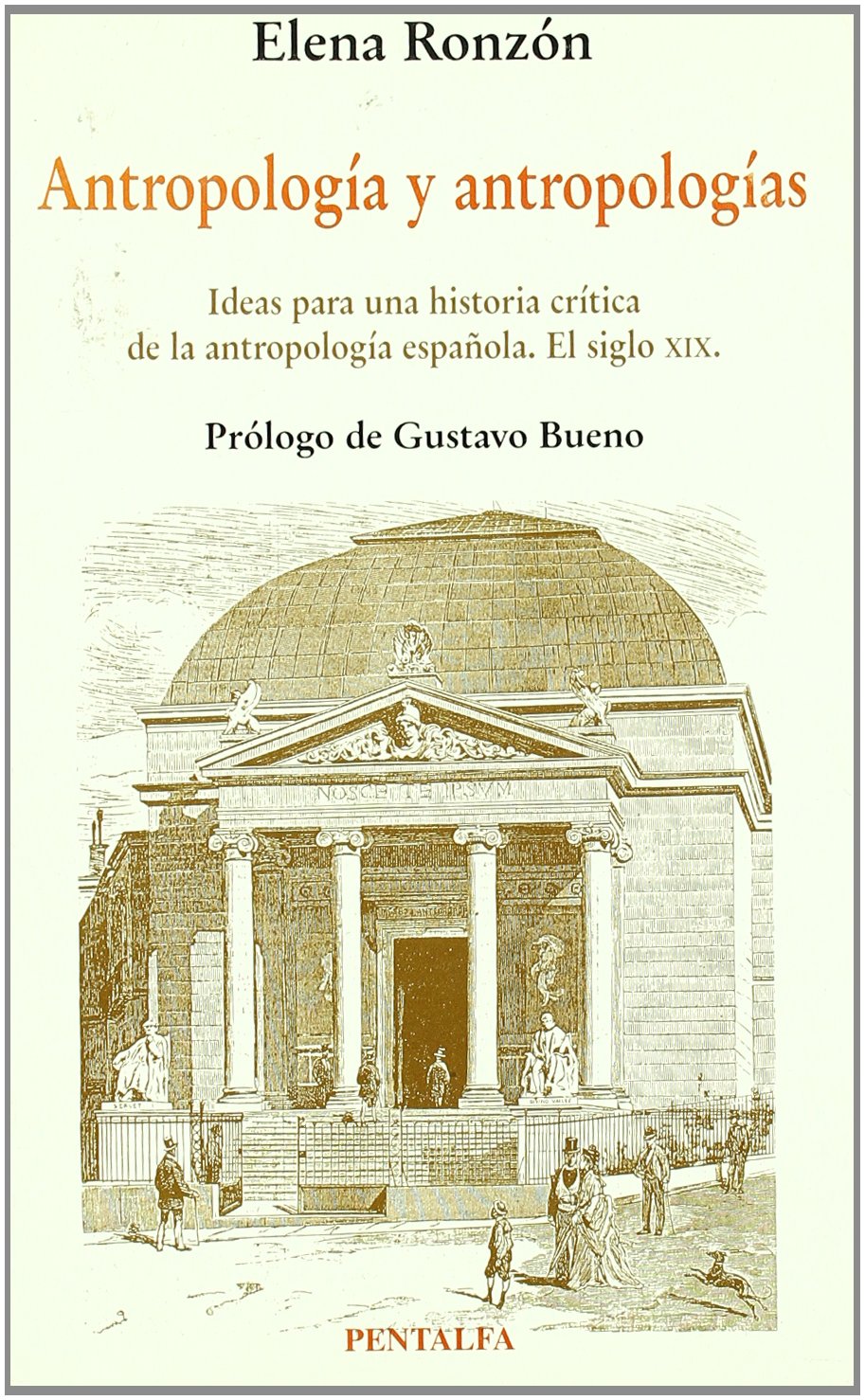 Antropología y antropologías: ideas para una historia crítica de la antropología española: el siglo XIX Books