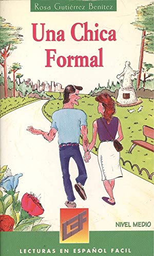 UNA Chica Formal (Lecturas En Espanol Facil - Level 6) Learning & Reference