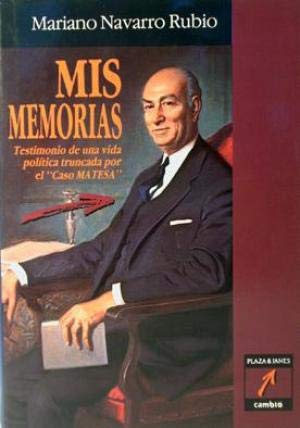 Mis memorias. testimonio de una vida politica marcada por el caso mat Books