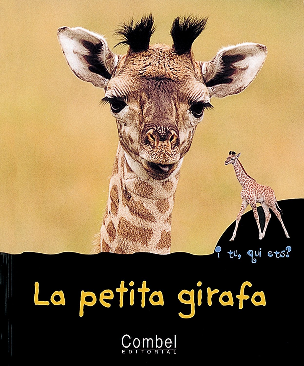 La petita girafa (I tu, qui ets? Animals) Books