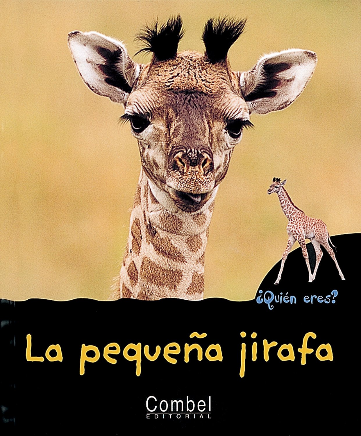 La pequeña jirafa (¿Quién eres? Animales) Social Sciences