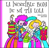 La Increible Boda De Mi Tia Lola / My Aunt's Wacky Wedding book