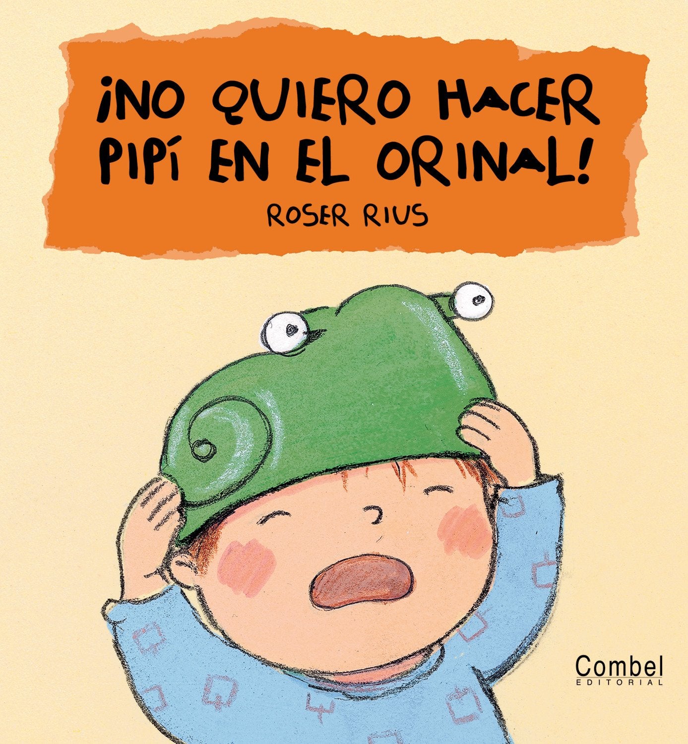 No Quiero Hacer Pipi En El Orinal! / I Don't Want to Go Pee-pee in the Potty! book