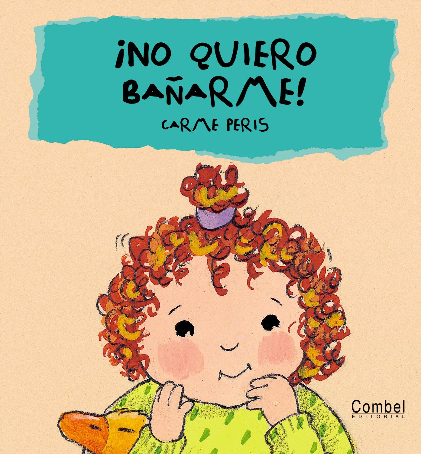 No Quiero Banarme! / I Don't Want to Take a Bath! book