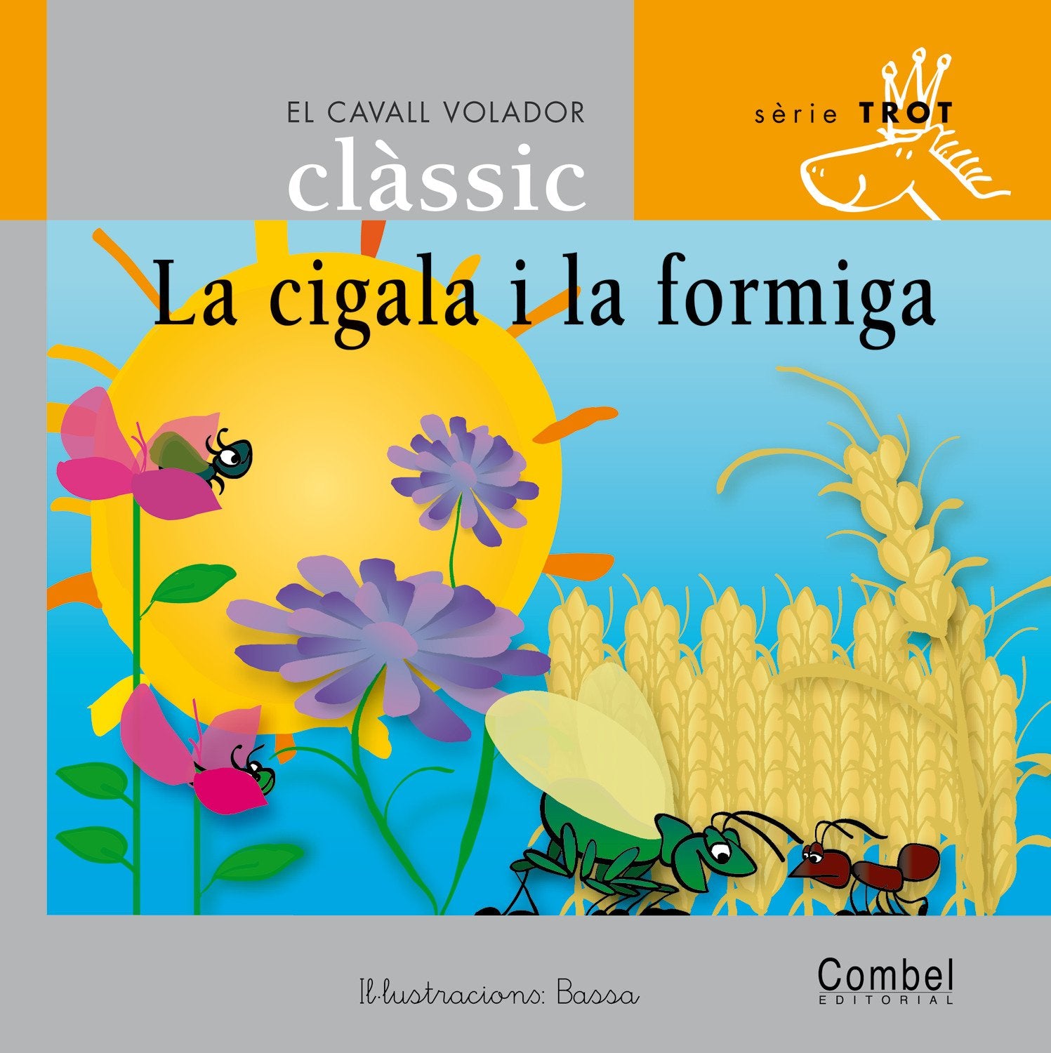 La cigala i la formiga (El cavall volador clàssic) Fairy Tales & Legends