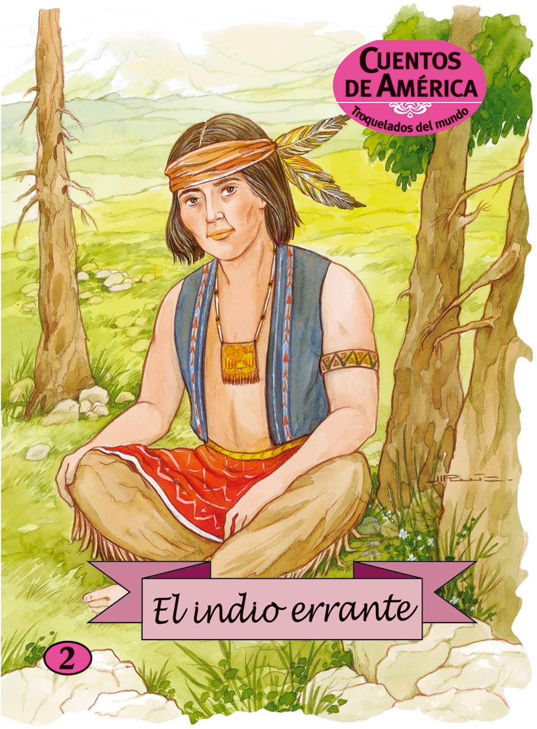 El indio errante (Troquelados del mundo) Fairy Tales & Legends