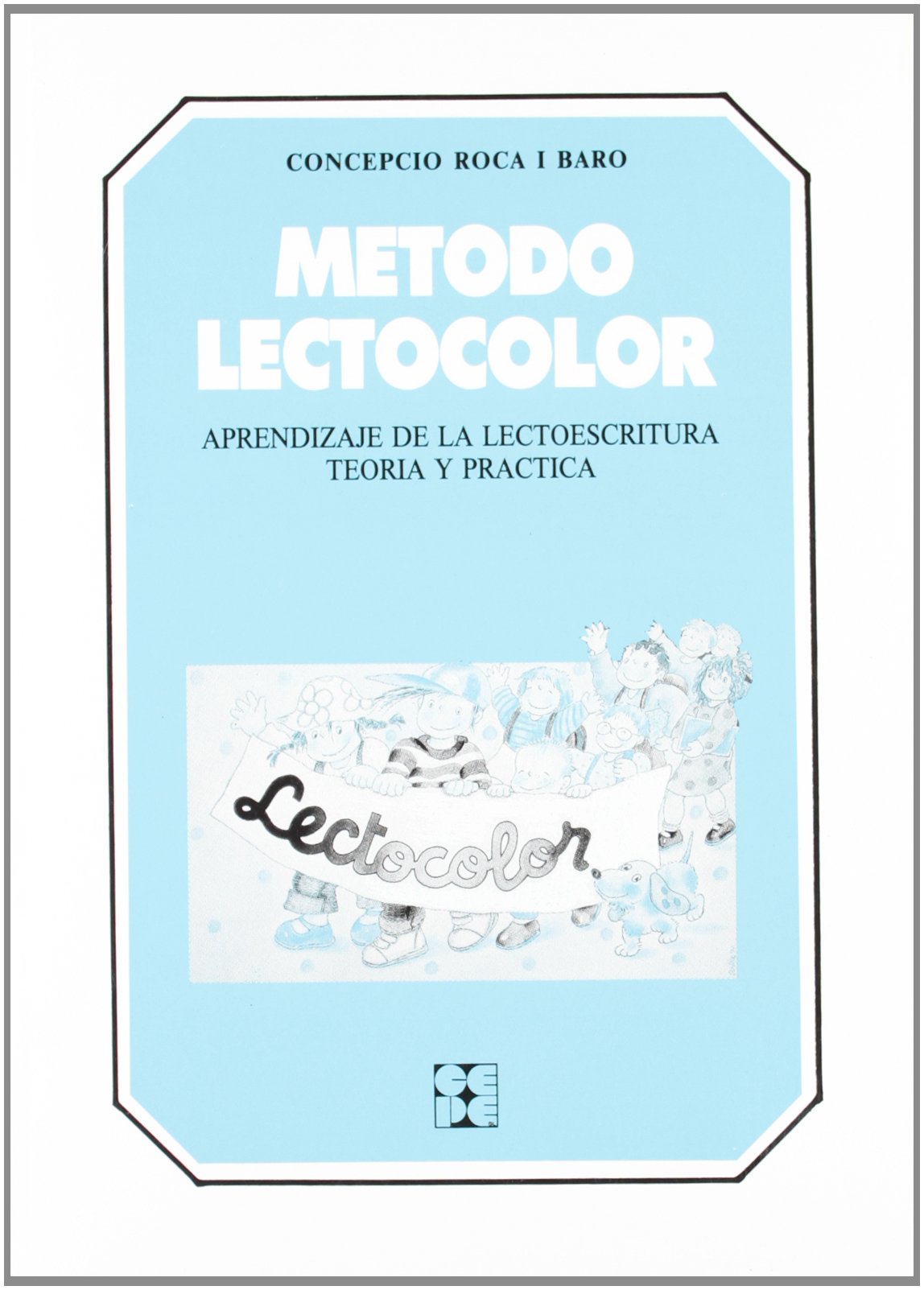 Lectocolor. Manual: Aprendizaje de la lectoescritura. Teoría y práctica Books