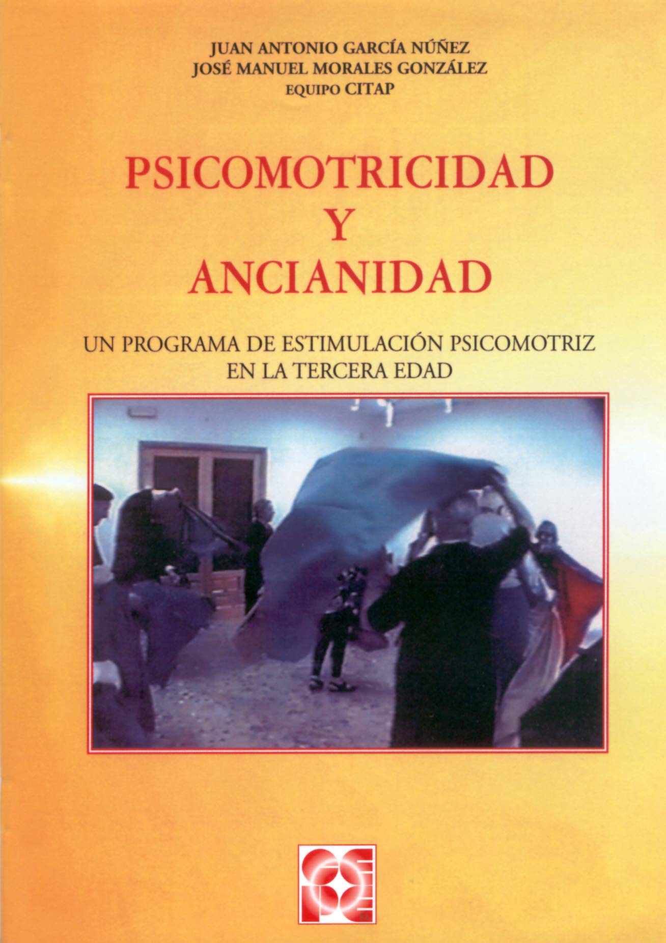 Psicomotricidad y Ancianidad. Programa de estimulación psicomotora en la tercera edad: Un programa de estimulación psicomotriz en la tercera edad book
