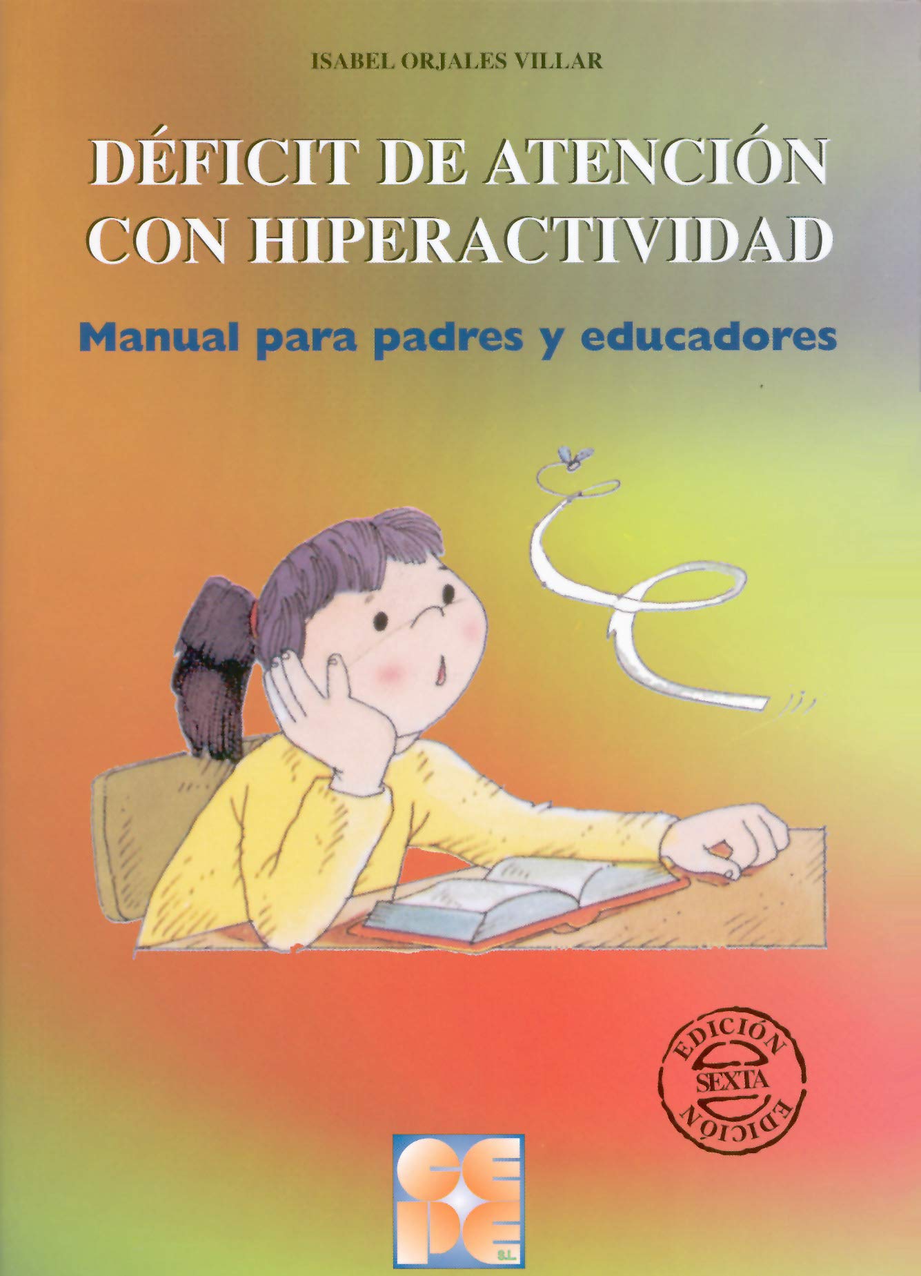 Déficit de Atención con Hiperactividad. Manual para padres y educadores: Manual para padres y educadores Professional & Reference Books