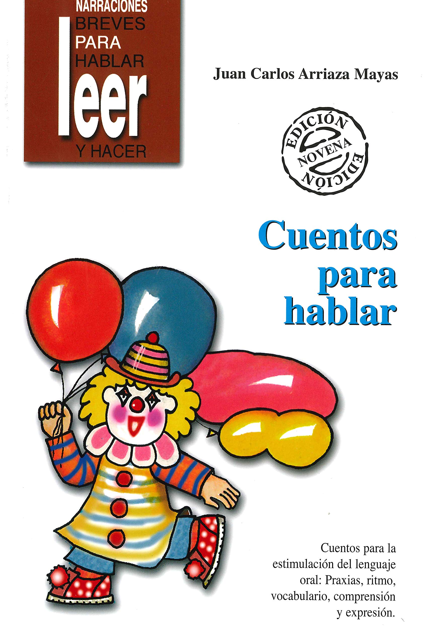 Cuentos para hablar: Estimulación del lenguajeoral: praxias, ritmos, vocabulario, comprensión y expresión (Narraciones breves para hablar, leer y hacer, Band 4) Education & Training
