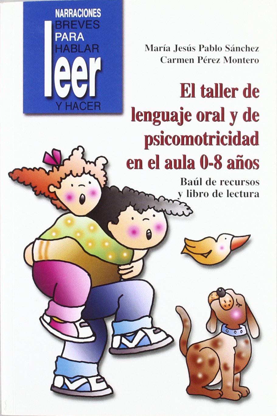 El taller del lenguaje oral en el aula 0-8 años book