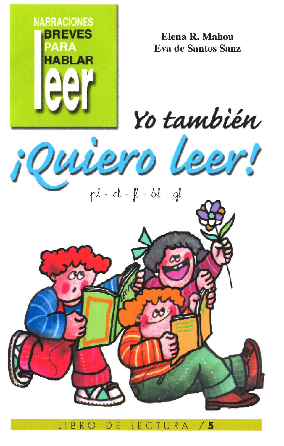 Yo También ¡Quiero Leer! 5 (Narraciones breves para hablar, leer y hacer, Band 7) Education & Training