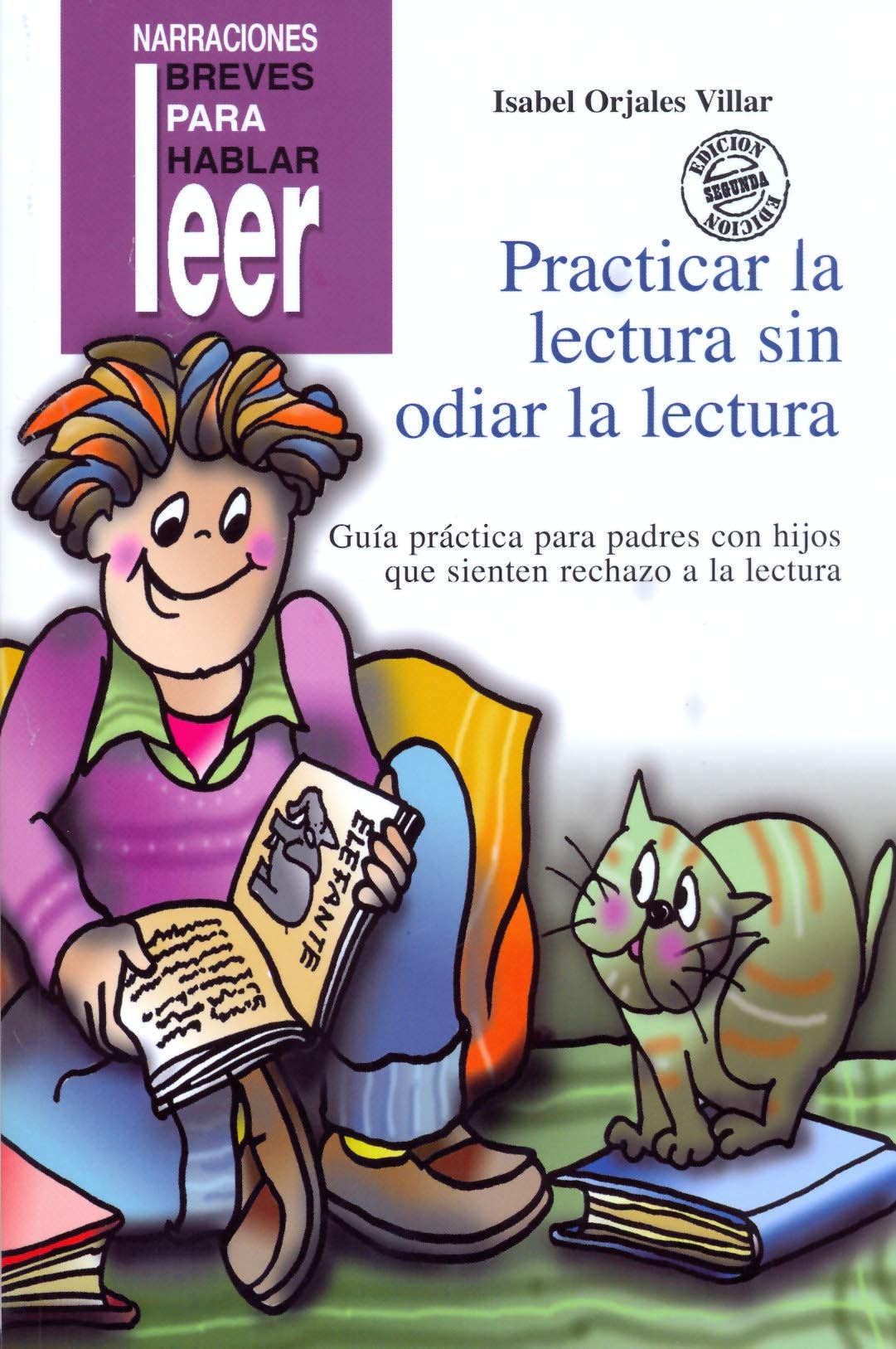 Practicar la lectura sin odiar la lectura (Narraciones breves para hablar, leer y hacer, Band 8) Education & Training