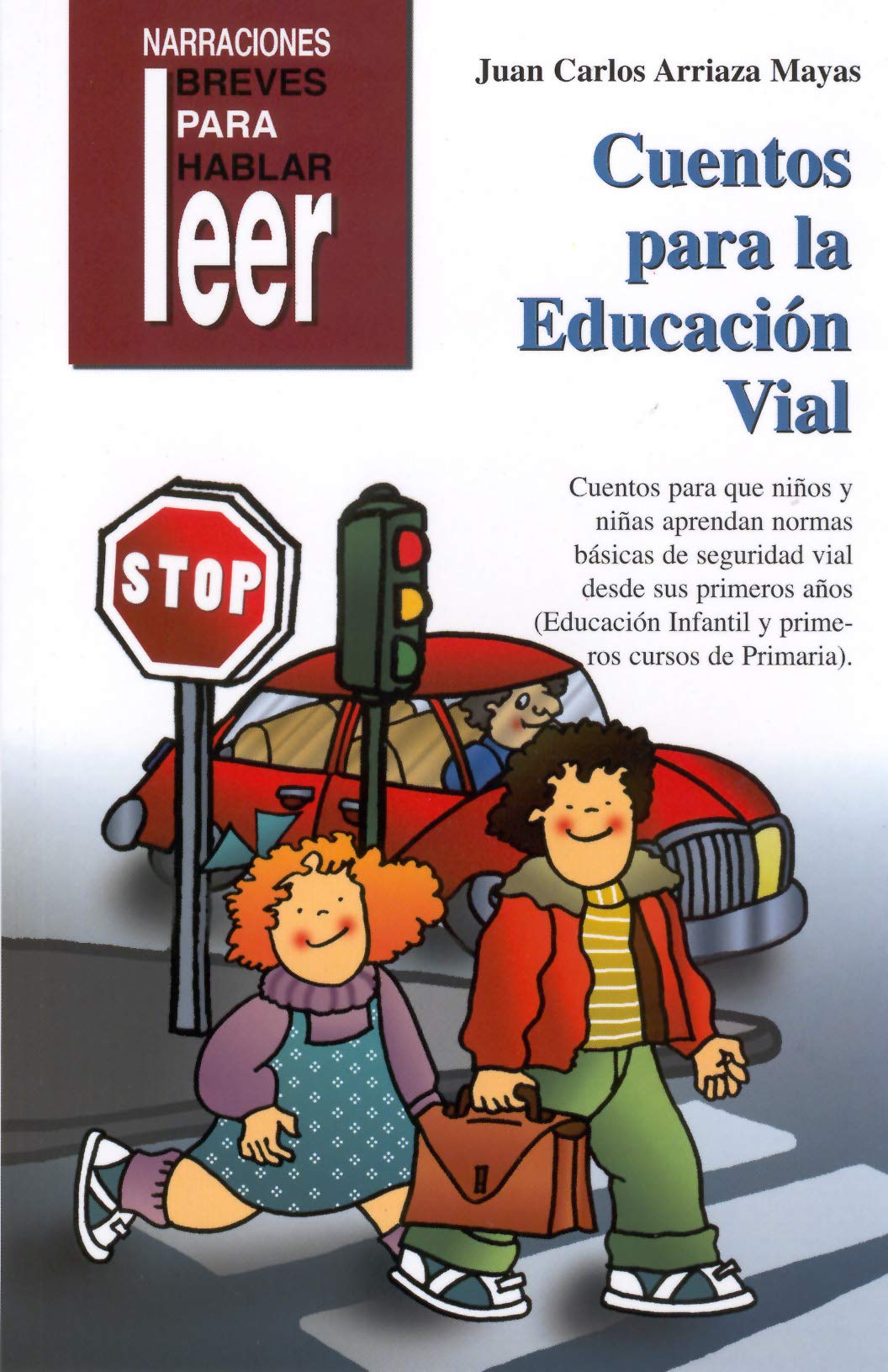 Cuentos para la educación vial (Narraciones breves para hablar, leer y hacer, Band 15) Education & Training