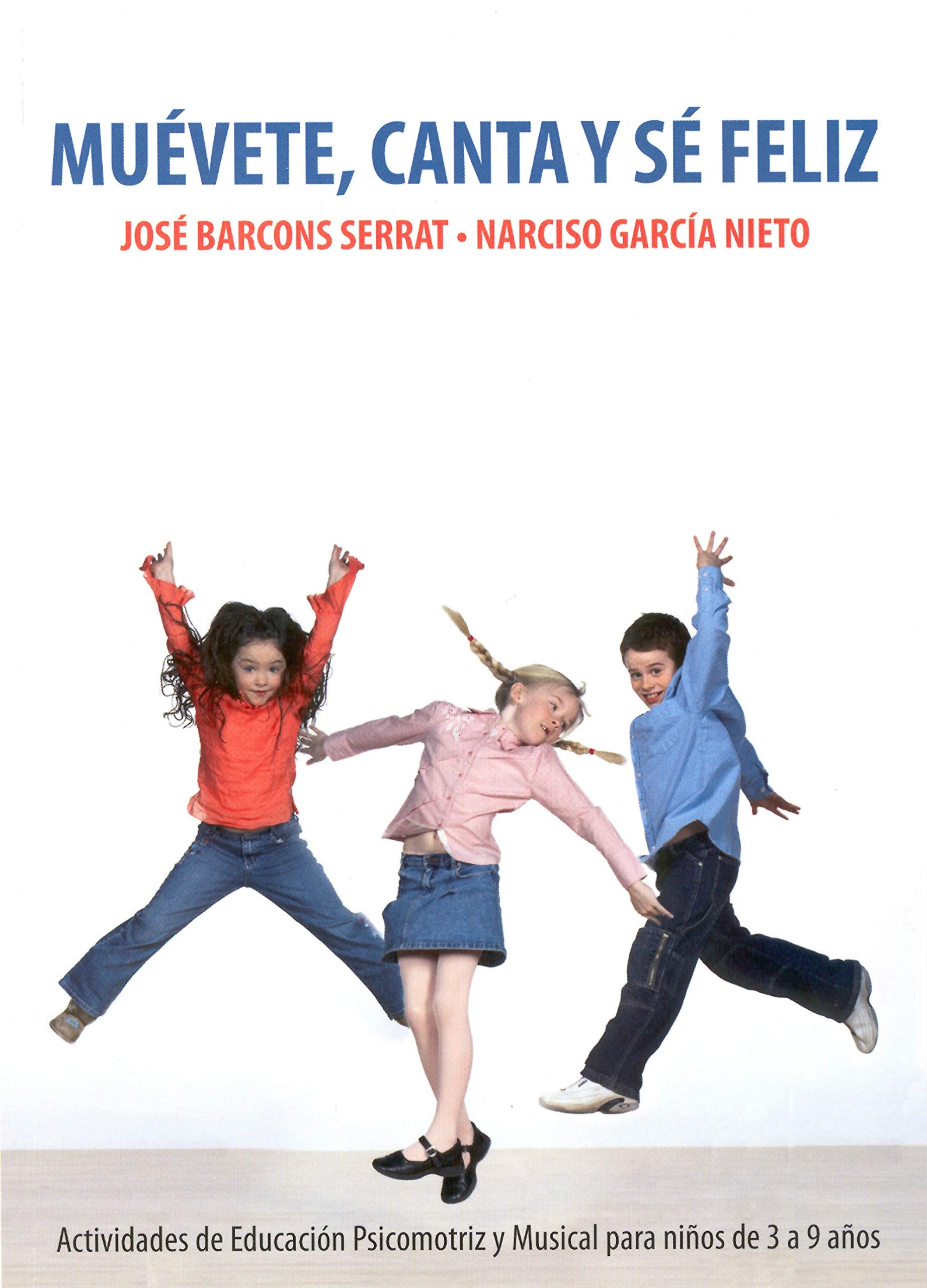 Muévete, Canta y Sé Feliz book