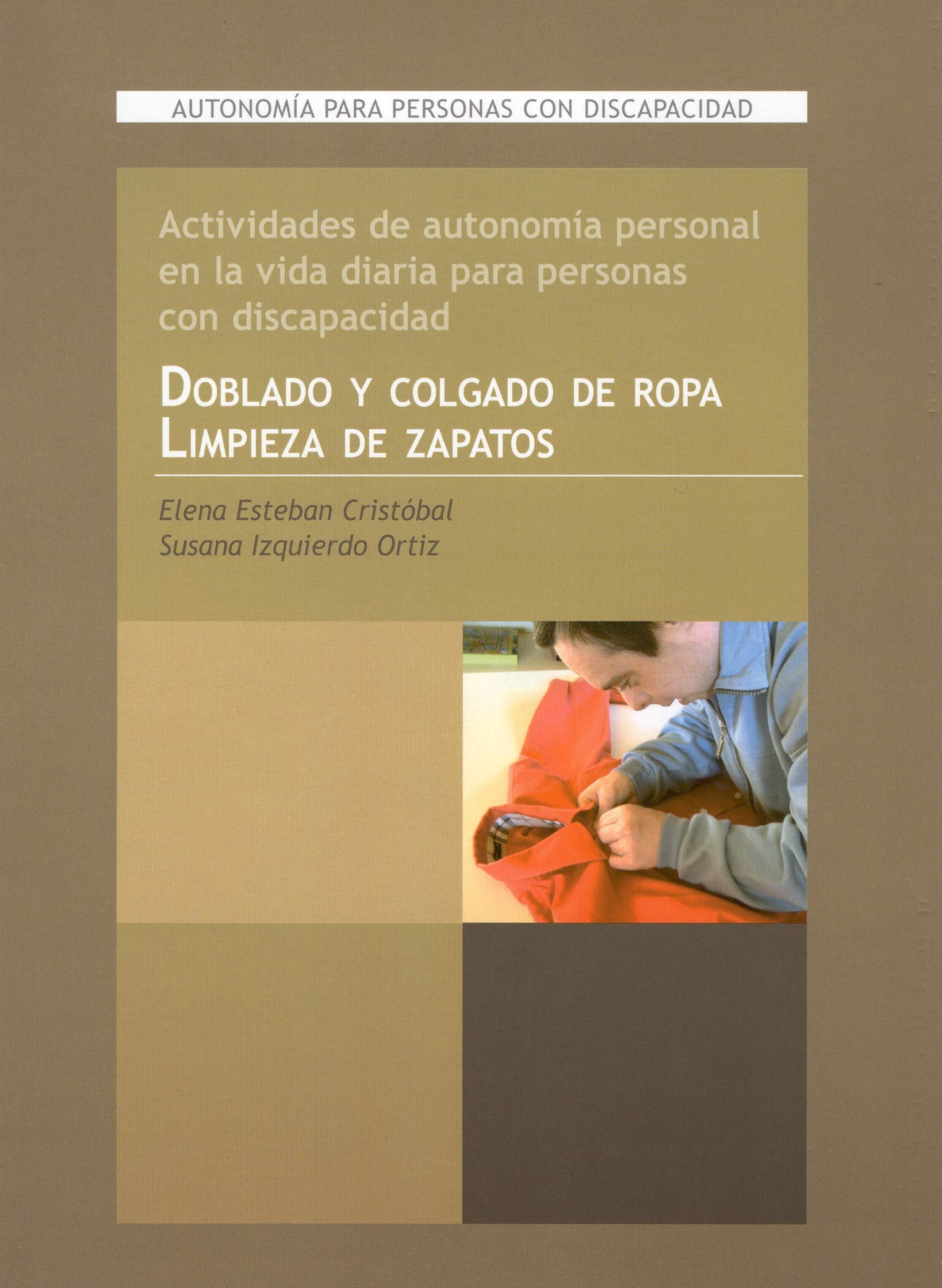 Actividades de autonomía personal en la vida diaria para personas con discapacidad. Doblado y colgado de ropa y Limpieza de zapatos: Autonomía para personas con discapacidad book