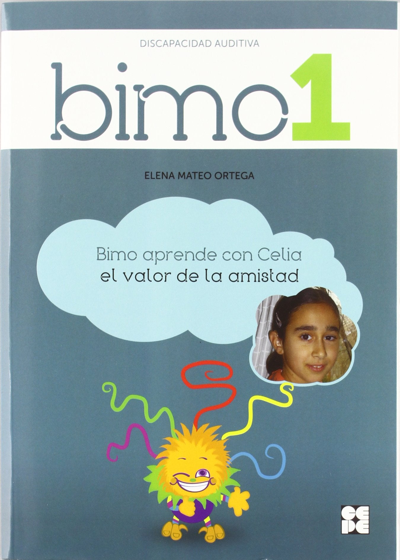 BIMO 1. (Discapacidad auditiva). Valor de la amistad: Discapacidad auditiva - Valor de la amistad book