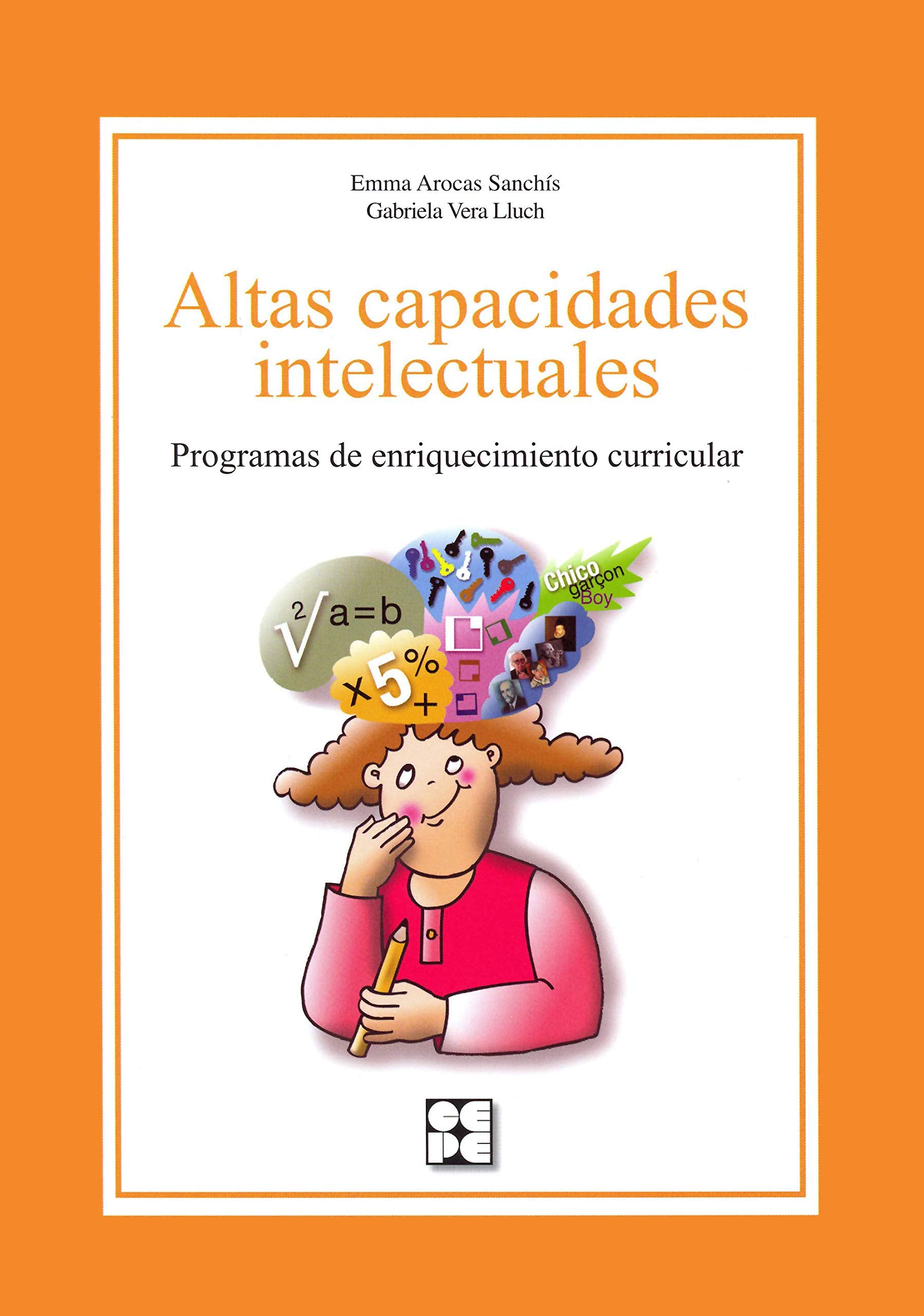 Altas Capacidades Intelectuales. Programa de enriquecimiento curricular: Programa de enriquecimiento curricular book