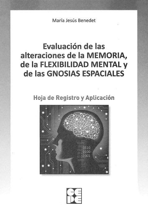 Evaluación de las alteraciones de la memoria, de la flexibilidad mental y de las gnosias espaciales. Hoja de Registro y Aplicación book